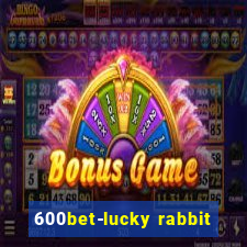 600bet-lucky rabbit