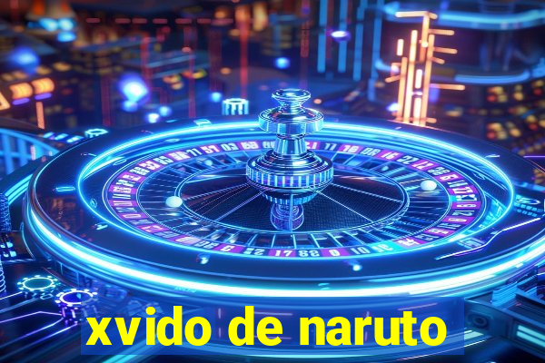 xvido de naruto