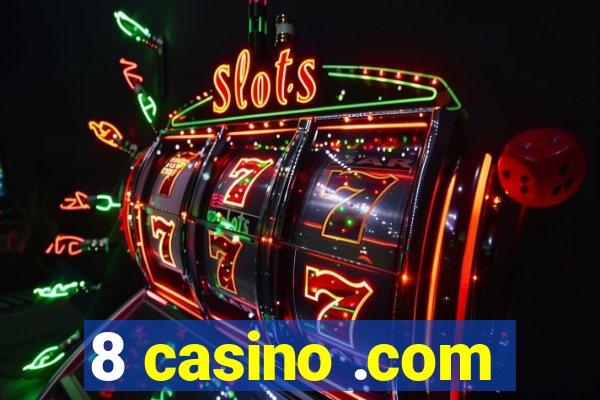 8 casino .com