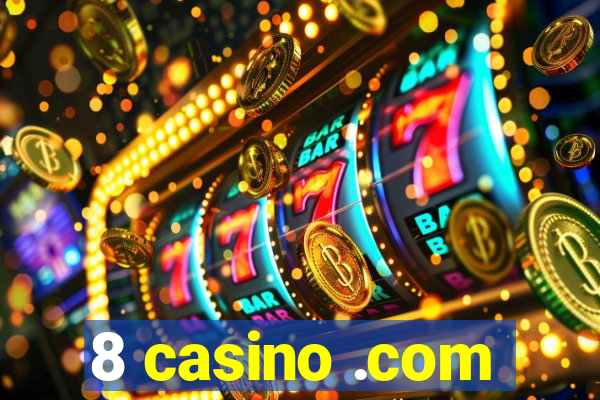 8 casino .com