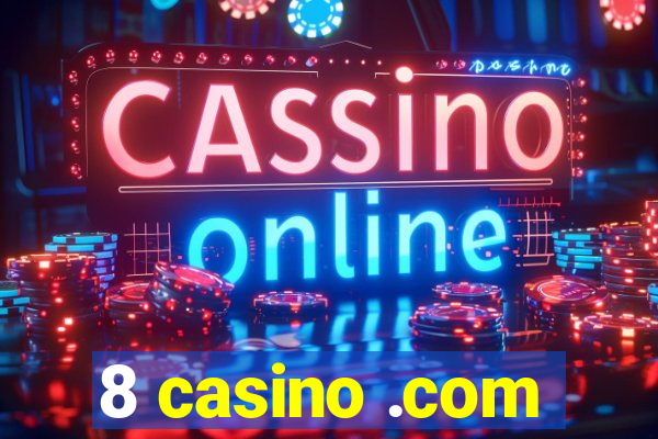 8 casino .com