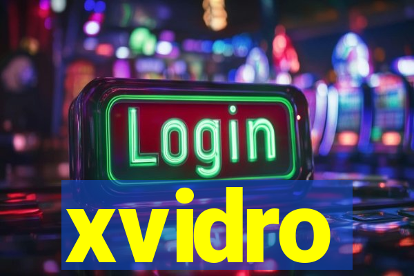 xvidro