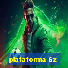 plataforma 6z