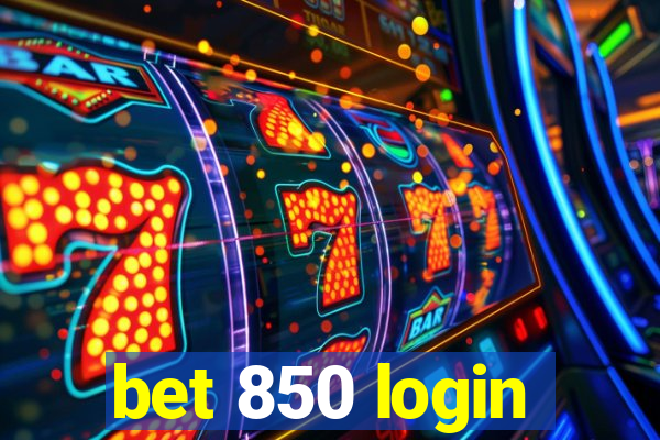 bet 850 login