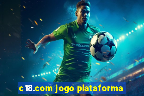 c18.com jogo plataforma