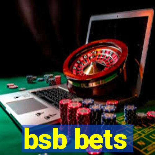 bsb bets