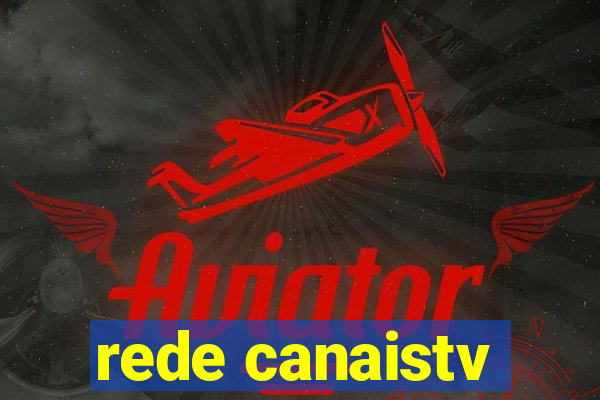 rede canaistv