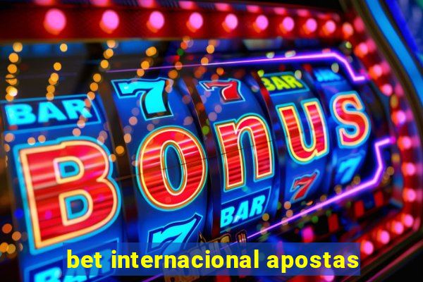 bet internacional apostas