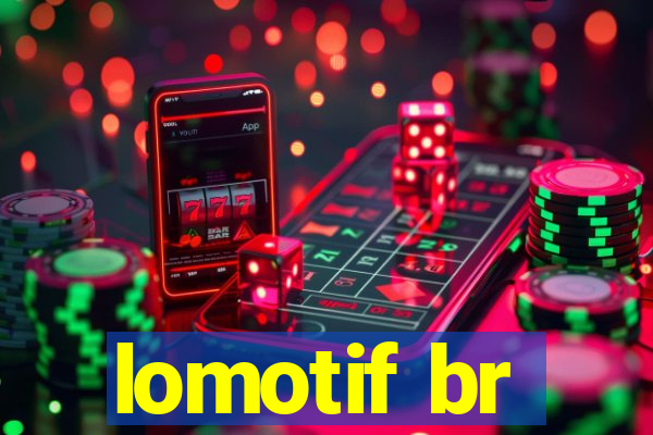 lomotif br