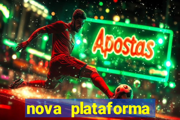 nova plataforma pagando muito