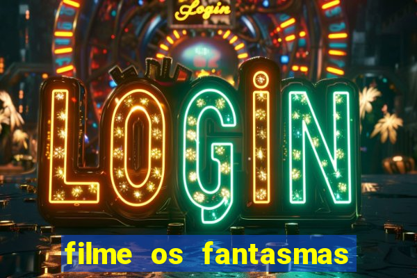 filme os fantasmas de scrooge