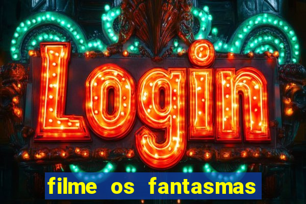 filme os fantasmas de scrooge