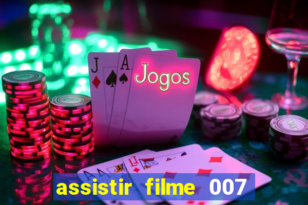 assistir filme 007 cassino royale legendado