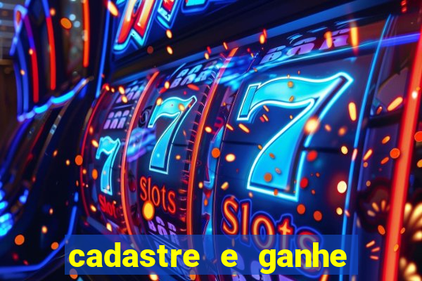 cadastre e ganhe 20 reais