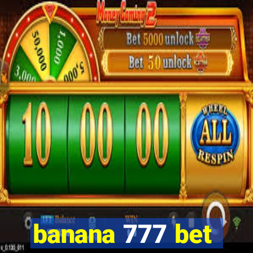 banana 777 bet