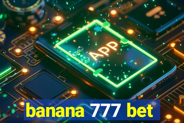 banana 777 bet