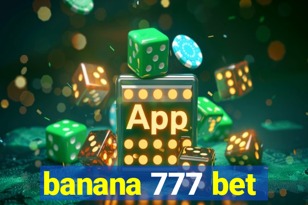 banana 777 bet