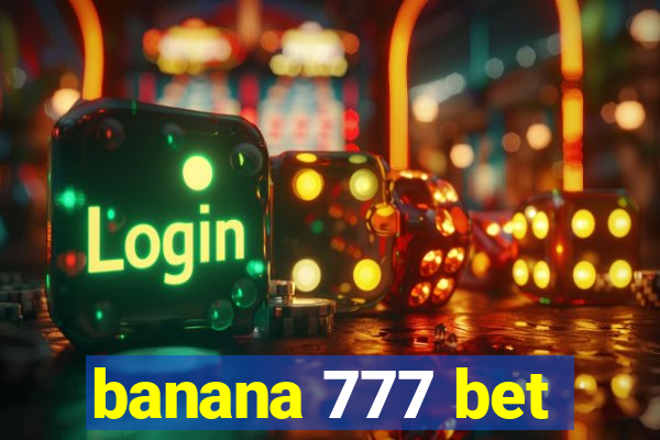 banana 777 bet