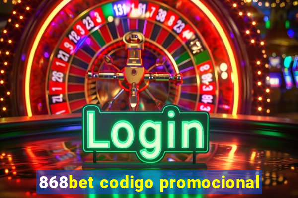 868bet codigo promocional