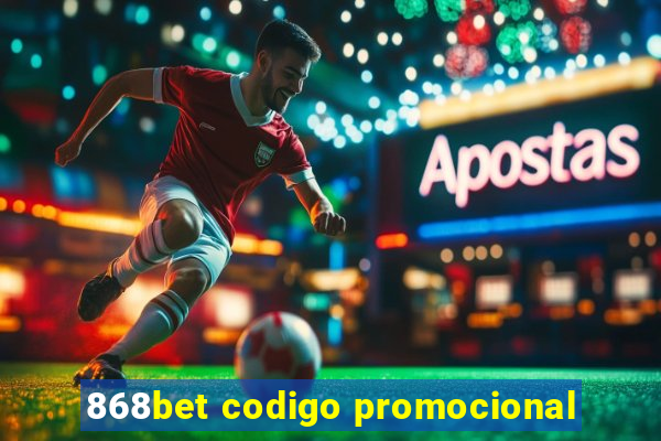 868bet codigo promocional