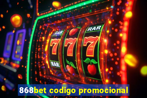 868bet codigo promocional