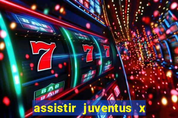 assistir juventus x bayer leverkusen futemax