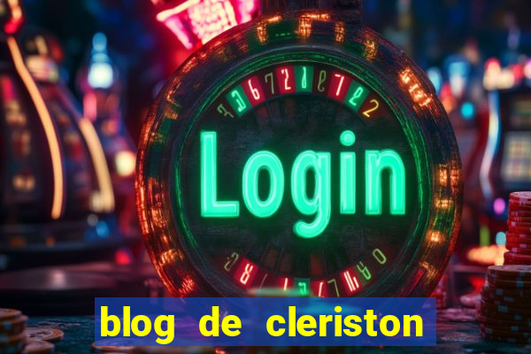 blog de cleriston silva serrinha bahia