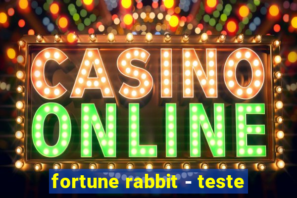 fortune rabbit - teste