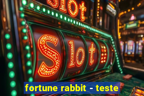 fortune rabbit - teste