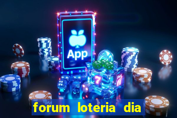 forum loteria dia de sorte