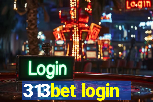 313bet login