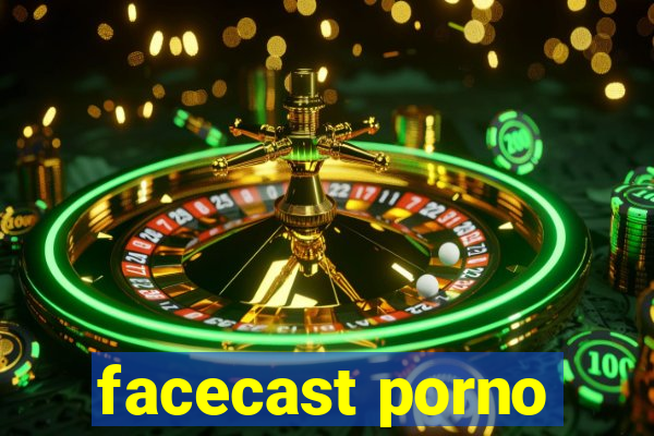 facecast porno