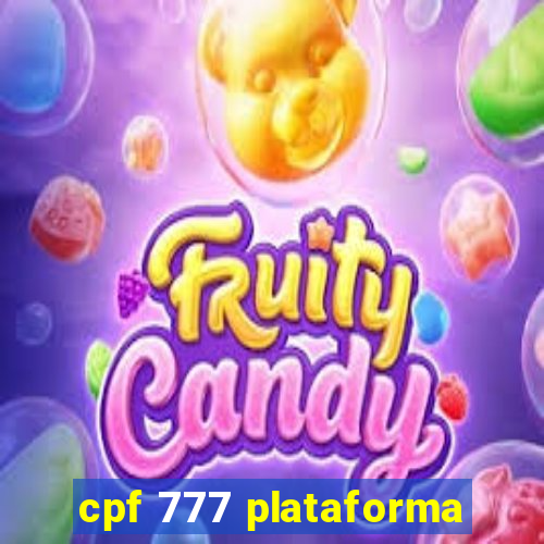 cpf 777 plataforma