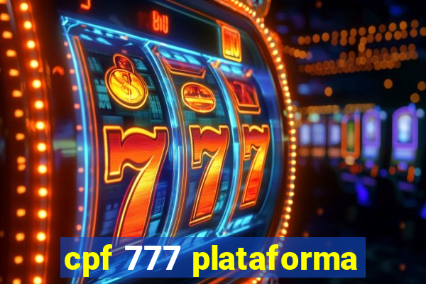 cpf 777 plataforma