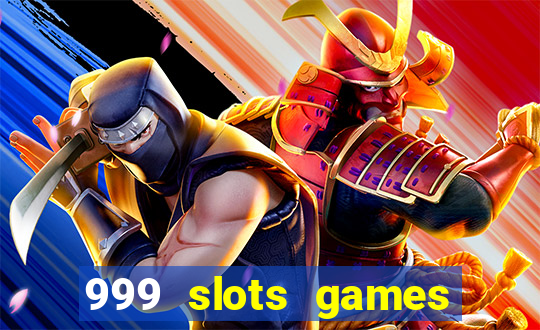 999 slots games download apk