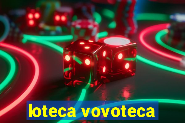 loteca vovoteca