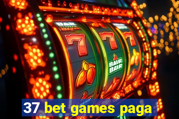 37 bet games paga