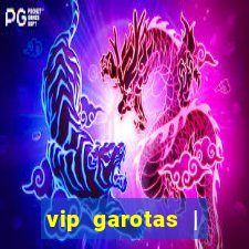 vip garotas | acompanhantes santa maria