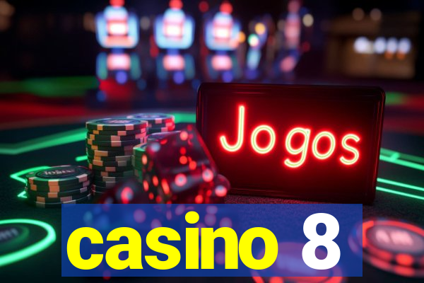 casino 8