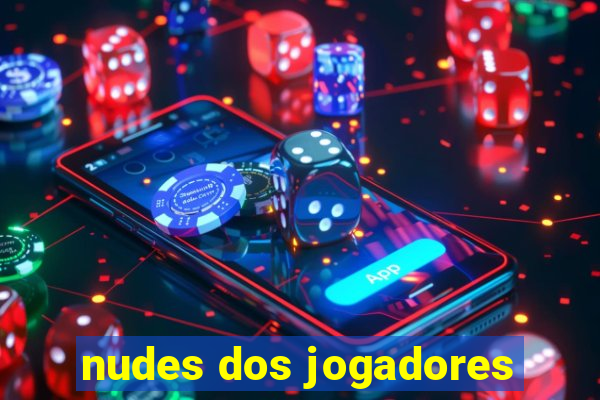 nudes dos jogadores