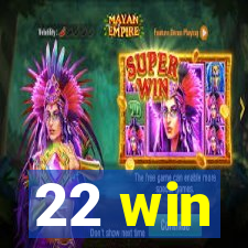 22 win