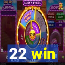 22 win