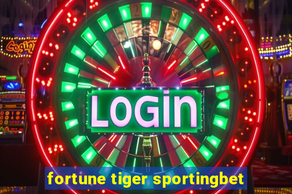 fortune tiger sportingbet