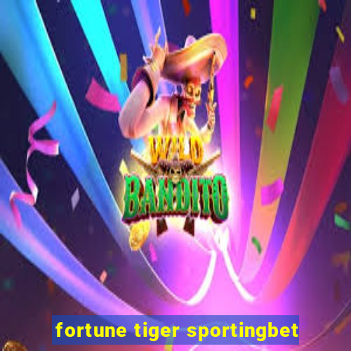 fortune tiger sportingbet