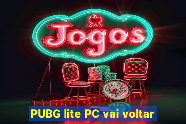 PUBG lite PC vai voltar