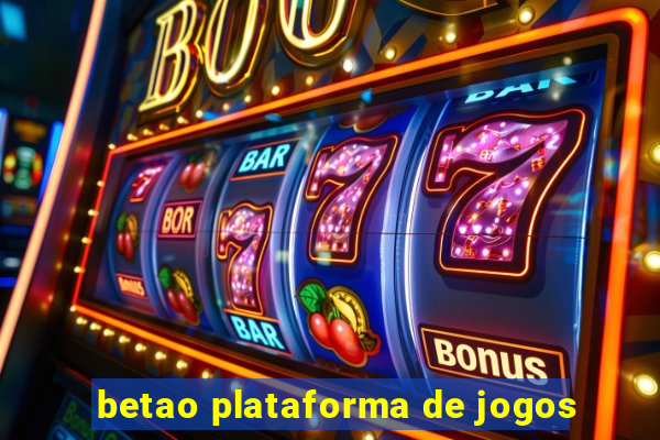 betao plataforma de jogos