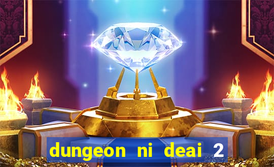 dungeon ni deai 2 temporada dublado data de lançamento