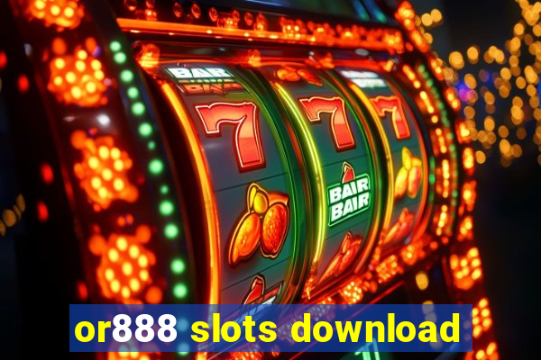 or888 slots download