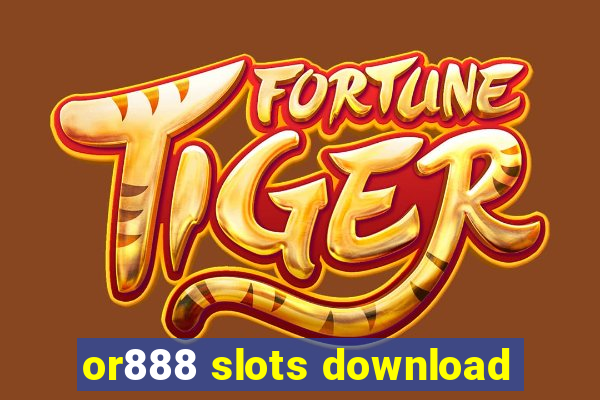 or888 slots download