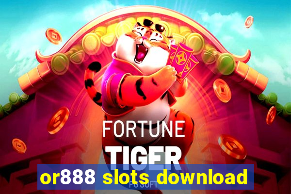 or888 slots download